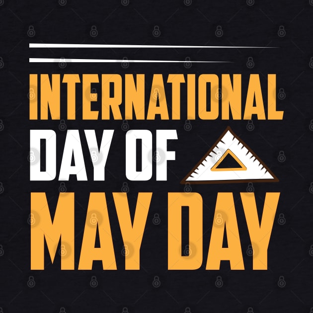 International Day Of May Day Funny by luxembourgertreatable